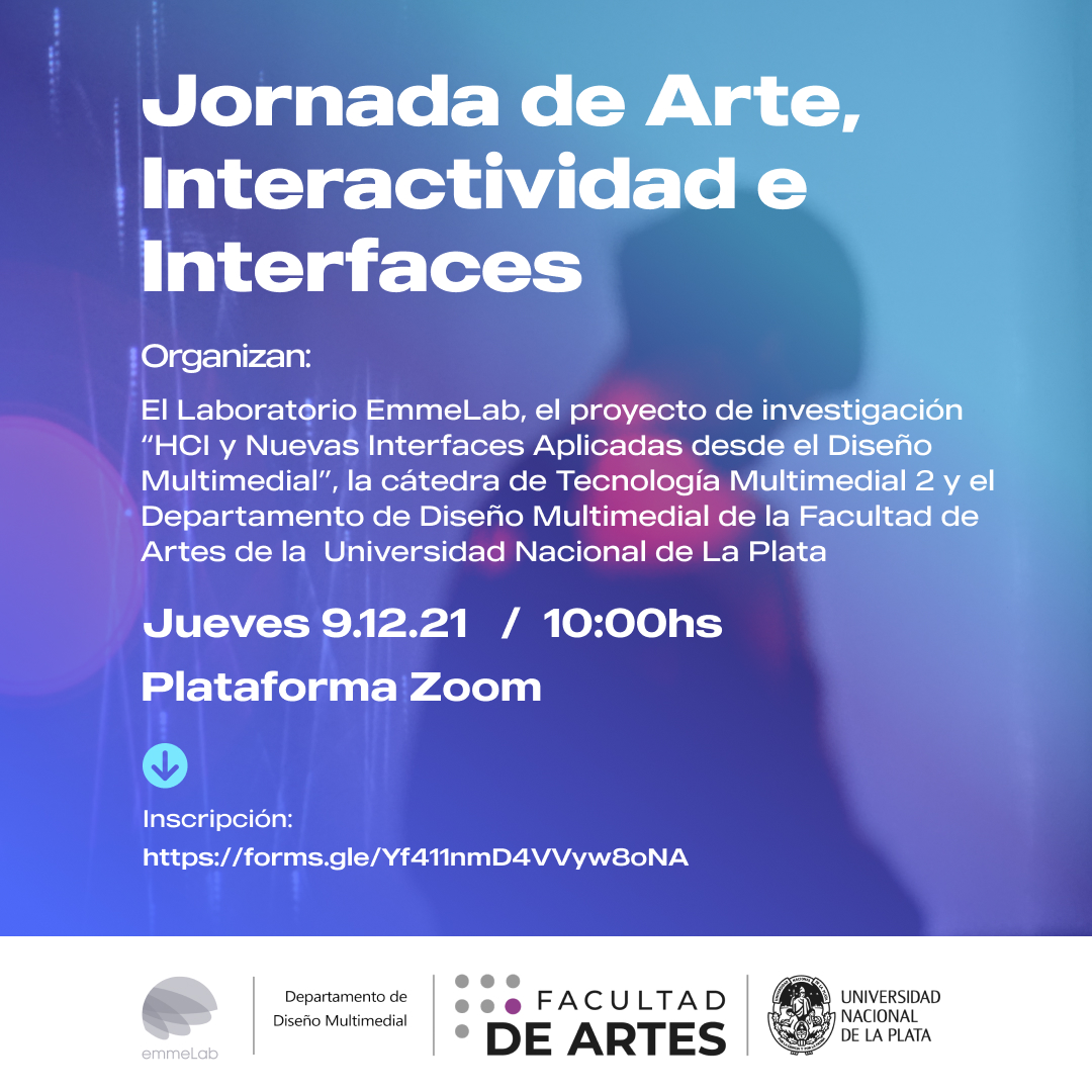 Jornada de Arte, Interactividad e Interfaces 9.12.21 - 10 hs.