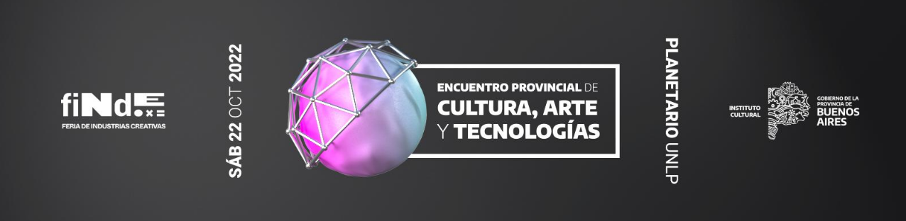 Convocatoria Primer Encuentro Provincial de Cultura, Arte y Tecnologías
